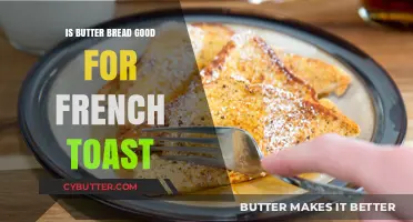 Is Butter Bread the Secret to Perfect French Toast?