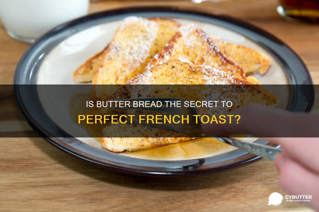 is butter bread good for french toast
