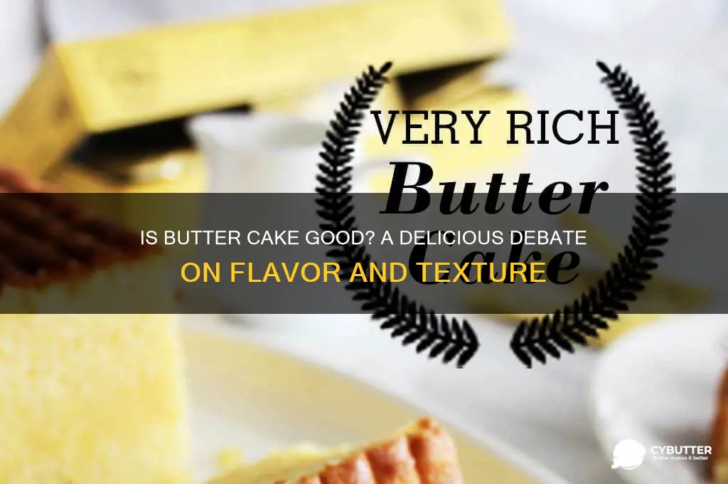 is butter cake good