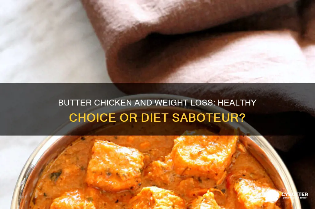 is butter chicken good for weight loss