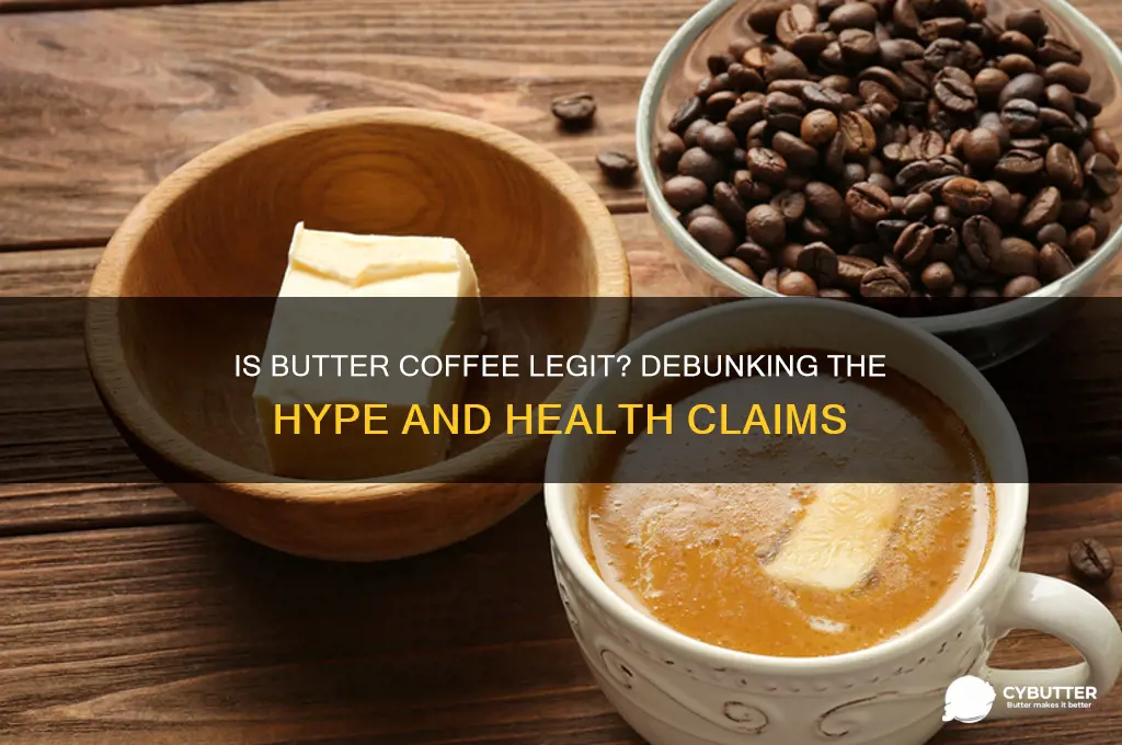 is butter coffee good legitimate