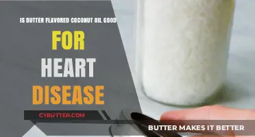 Butter Flavored Coconut Oil: Heart-Healthy Choice or Risky Trend?