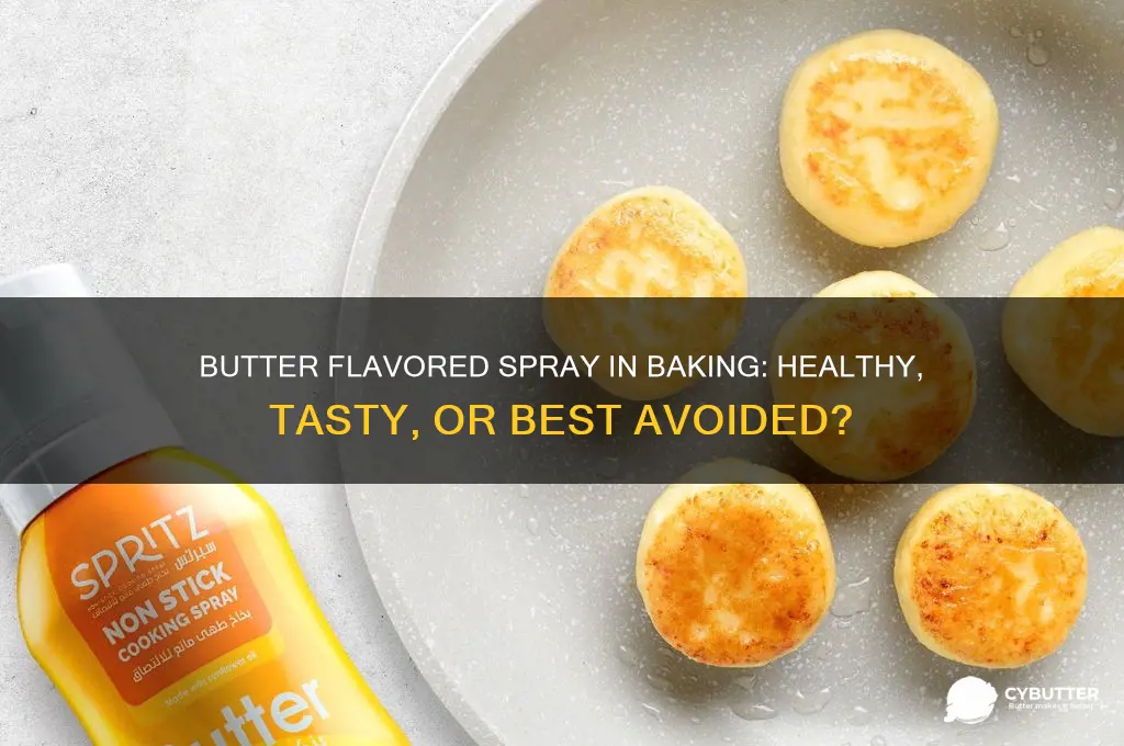is butter flavored spray okay for baked goods