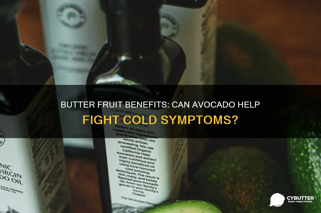 is butter fruit good for cold