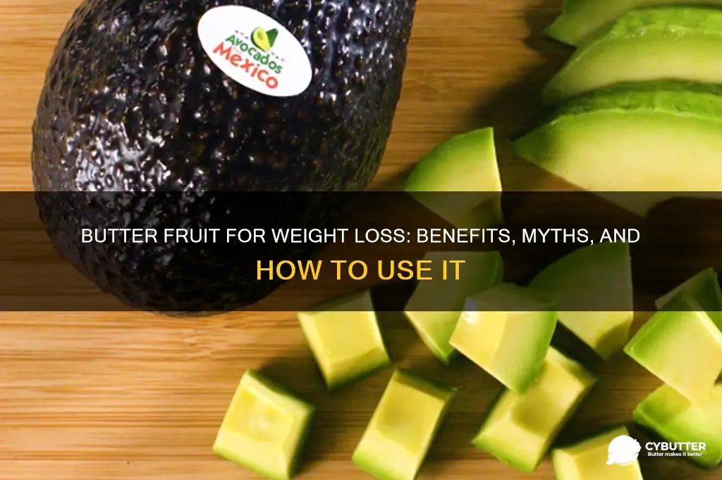 is butter fruit good for weight loss
