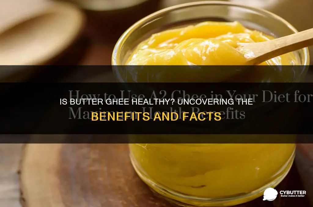 is butter ghee good for you