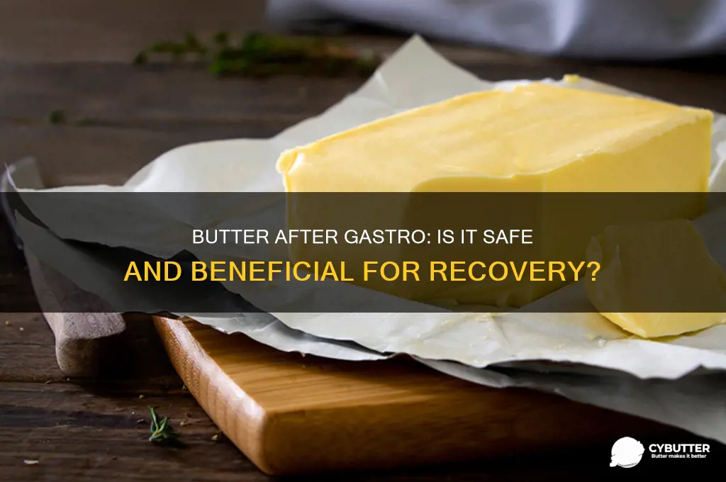 is butter good after gastro irus