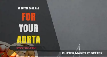 Butter and Aorta Health: Debunking Myths and Understanding the Impact