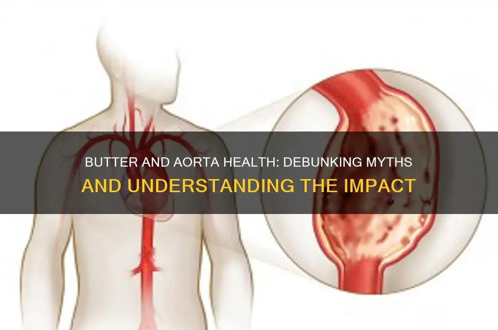 is butter good bad for your aorta