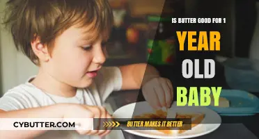 Butter for Toddlers: Is It a Healthy Choice at One Year Old?