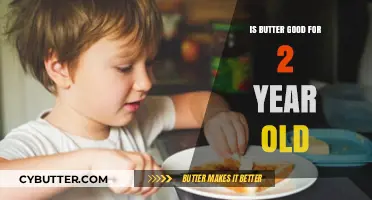 Butter for Toddlers: Is It a Healthy Choice at Age Two?