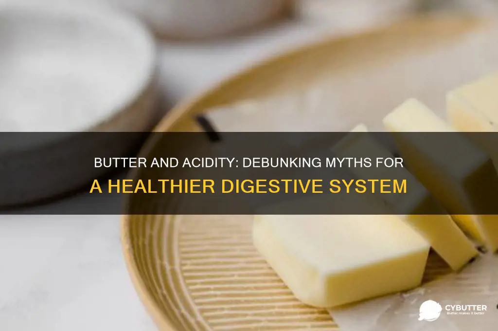 is butter good for acidity