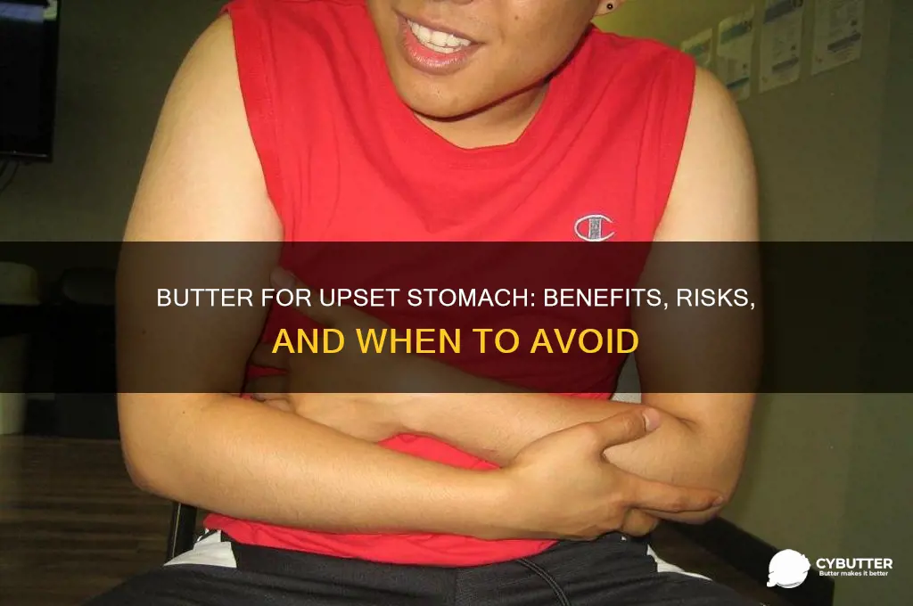 is butter good for an upset stomach