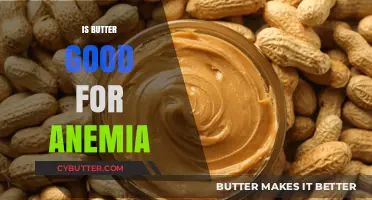 Butter and Anemia: Uncovering the Truth About Its Health Benefits