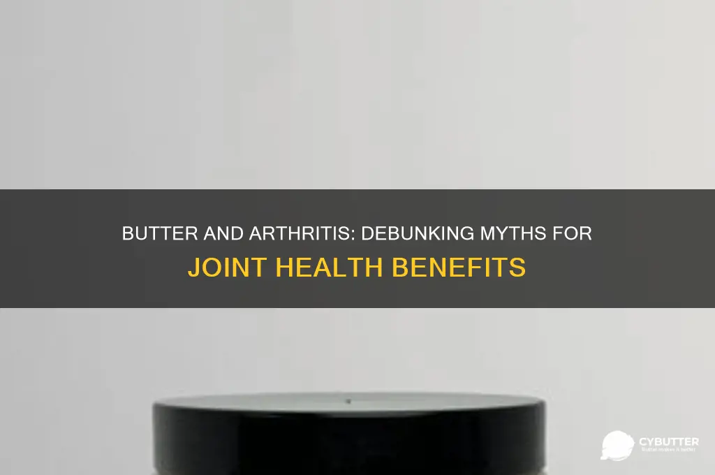 is butter good for arthritis