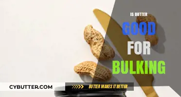 Is Butter Good for Bulking? Nutrition Facts and Benefits Explained