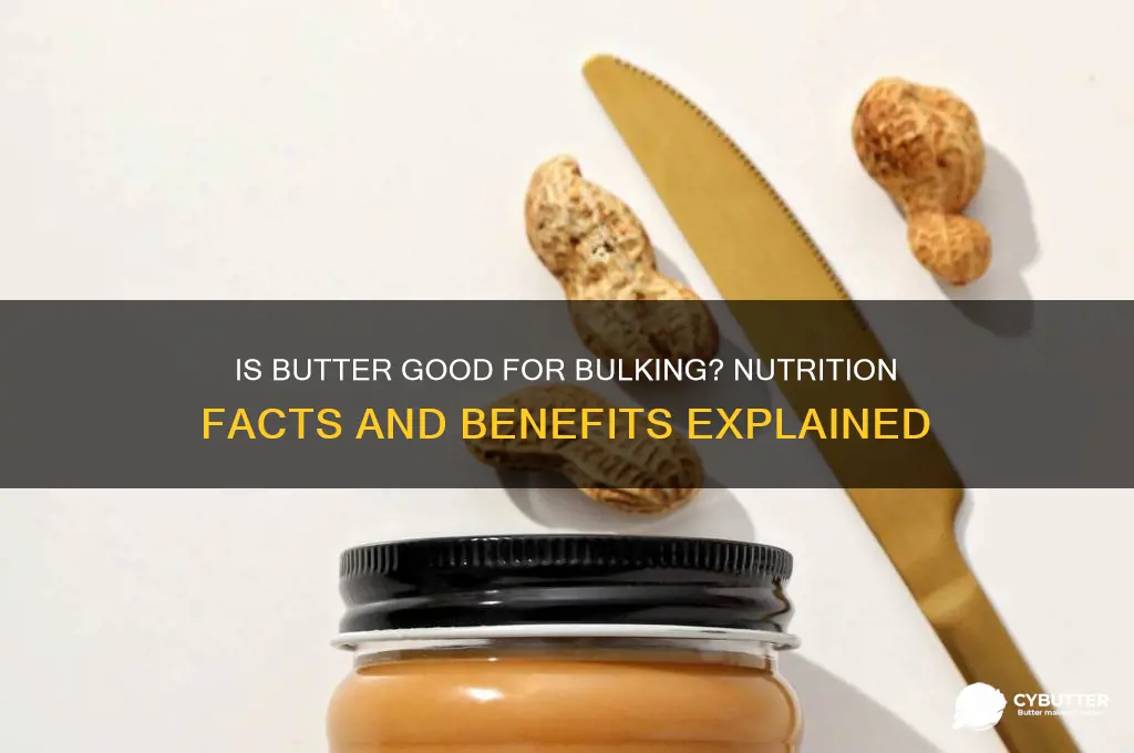 is butter good for bulking