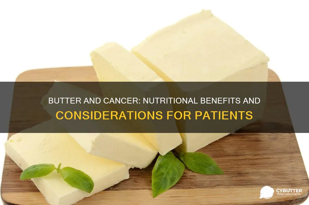 is butter good for cancer patients