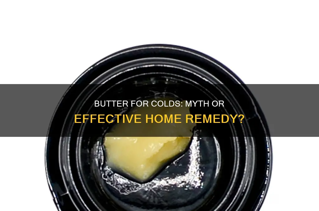 is butter good for cold