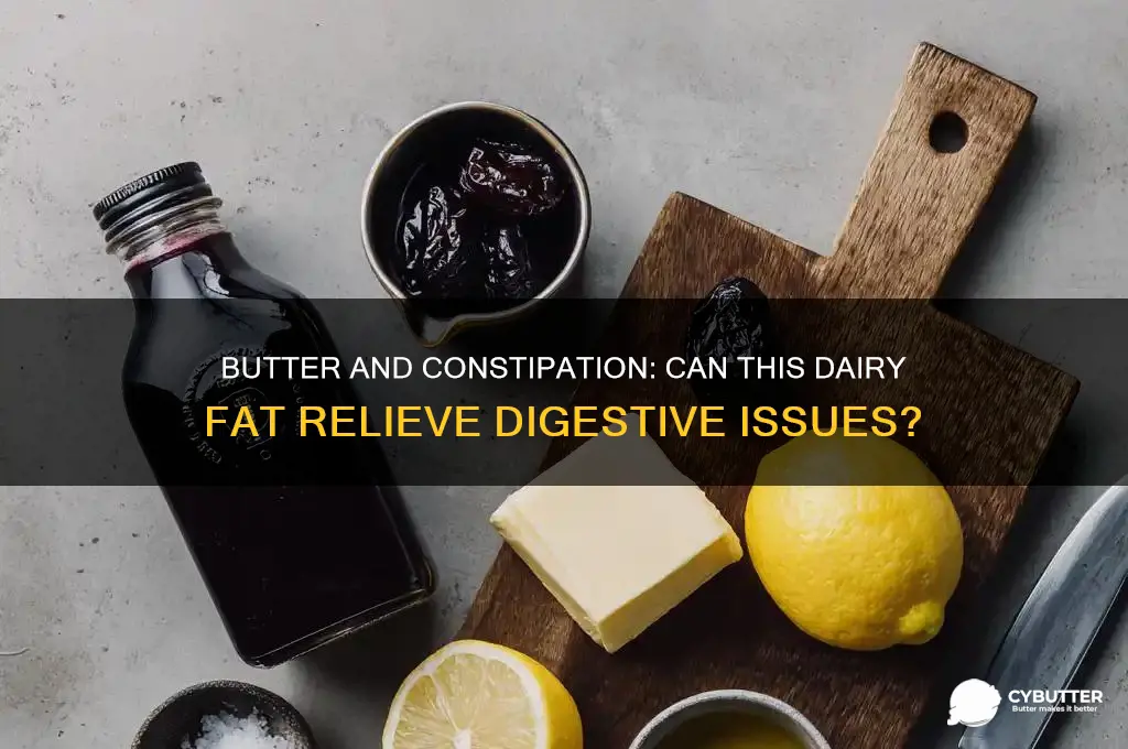 is butter good for constipation