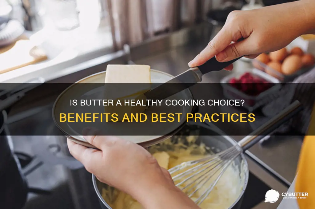 is butter good for cooking
