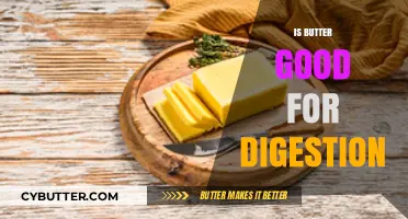 Butter and Digestion: Unraveling the Truth for a Healthy Gut