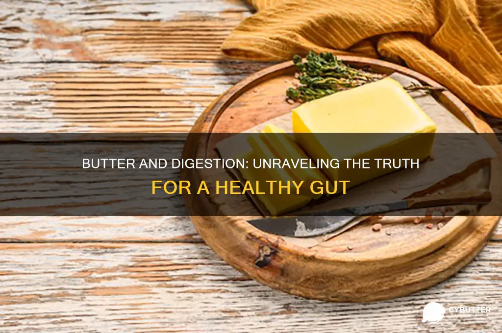 is butter good for digestion
