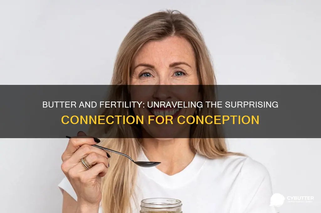 is butter good for fertility
