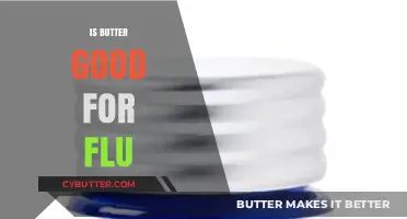 Butter and Flu: Unraveling the Truth About Its Healing Benefits