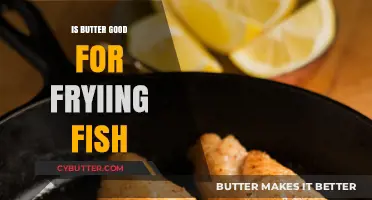 Is Butter Ideal for Frying Fish? Pros, Cons, and Best Practices