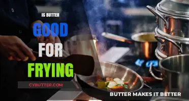 Is Butter Good for Frying? Benefits, Drawbacks, and Best Practices