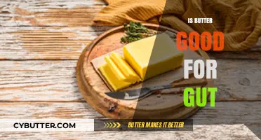 Butter and Gut Health: Unraveling the Surprising Benefits and Myths