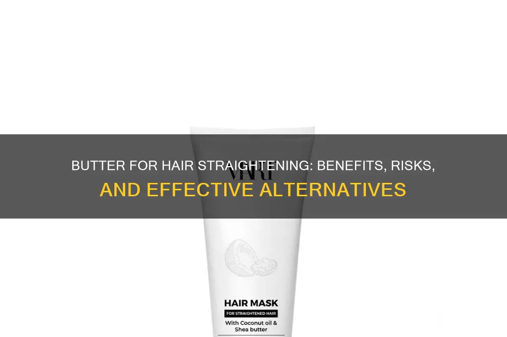 is butter good for hair straightening
