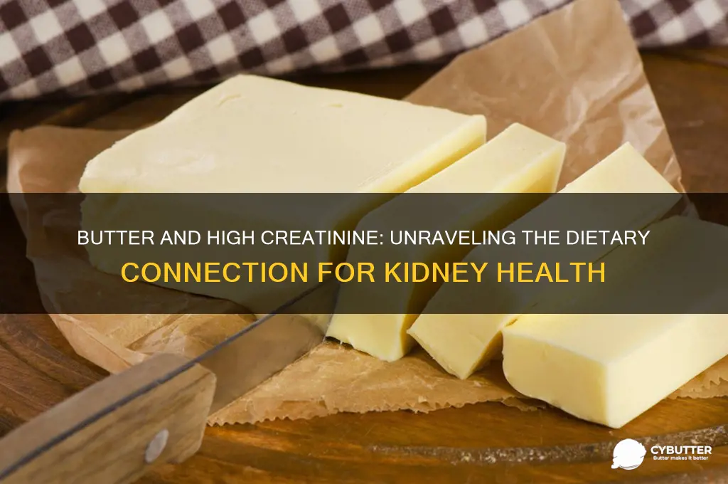 is butter good for high creatinine
