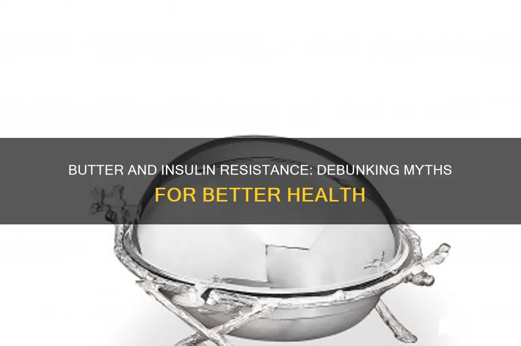 is butter good for insulin resistance