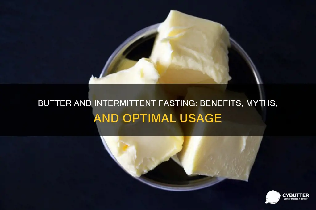 is butter good for intermittent fasting