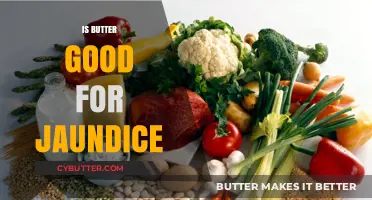 Butter and Jaundice: Debunking Myths and Exploring Dietary Benefits