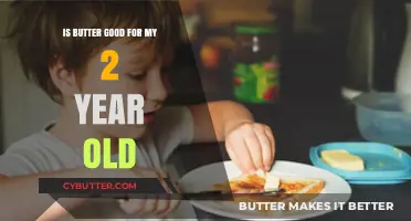Butter for Toddlers: Is It a Healthy Choice for Your 2-Year-Old?