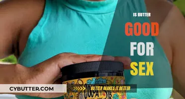 Butter and Sex: Uncovering the Surprising Connection and Benefits