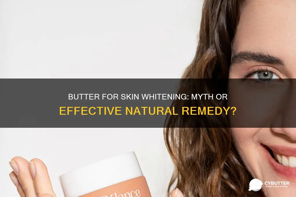 is butter good for skin whitening