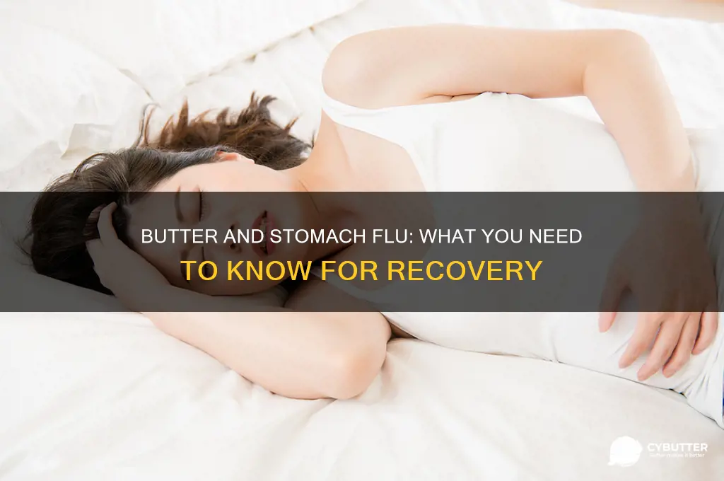 is butter good for stomach flu