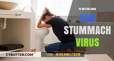 Butter and Stomach Viruses: What You Need to Know