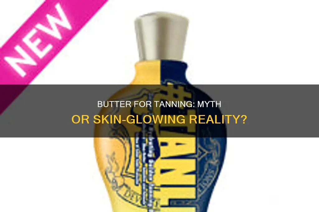 is butter good for tanning