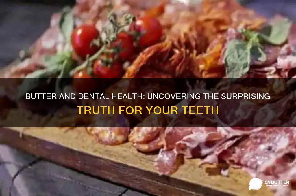 is butter good for teeth