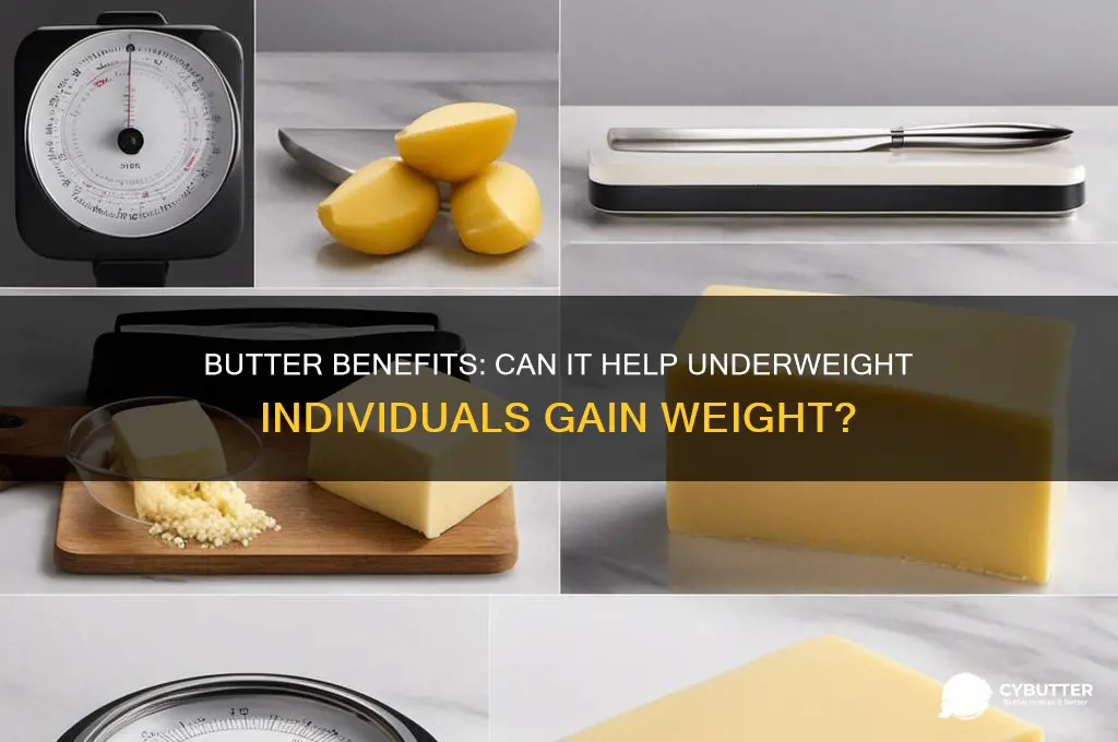 is butter good for you if you are under wight
