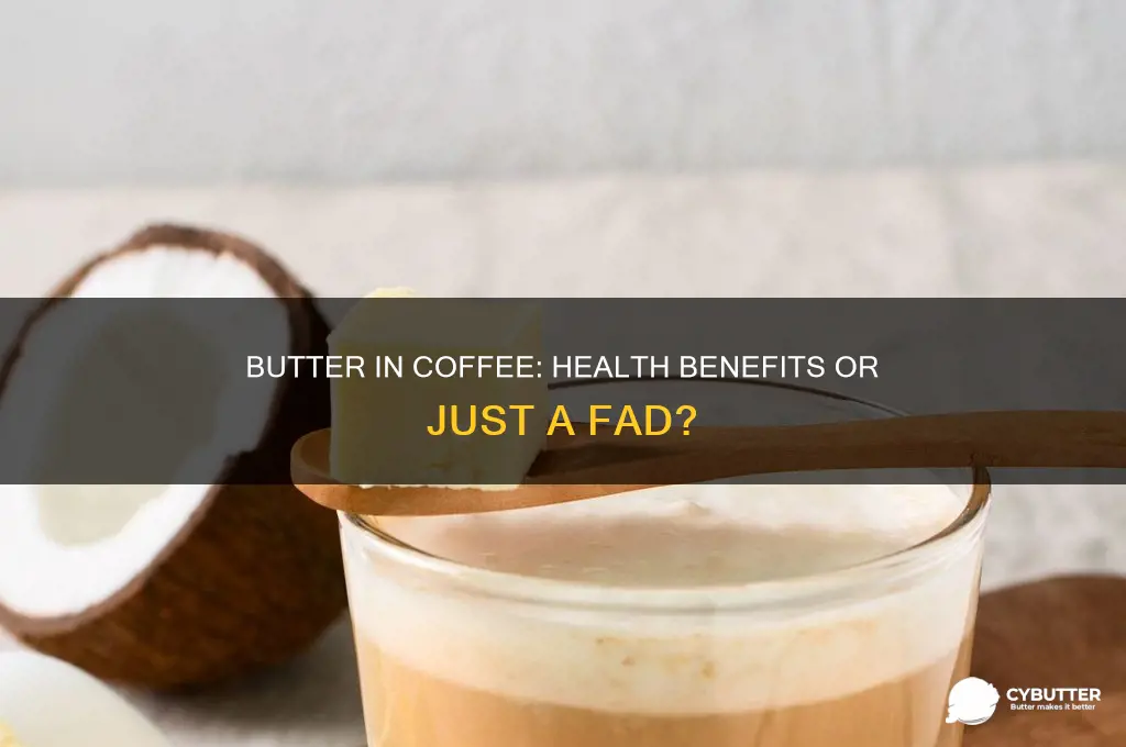 is butter good for you in coffee