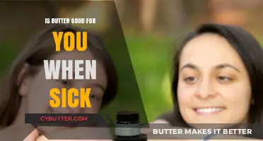 Butter's Role in Recovery: Is It Beneficial When You're Sick?