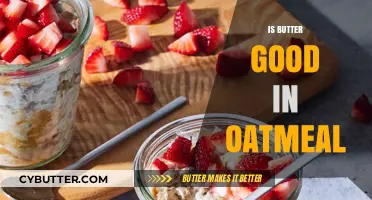Butter in Oatmeal: A Creamy Twist or Unhealthy Choice?