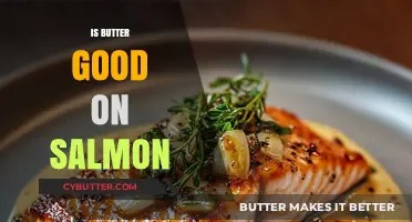 Butter on Salmon: A Culinary Match or Miss?