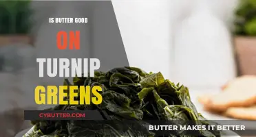 Butter on Turnip Greens: A Tasty Twist or Culinary Misstep?